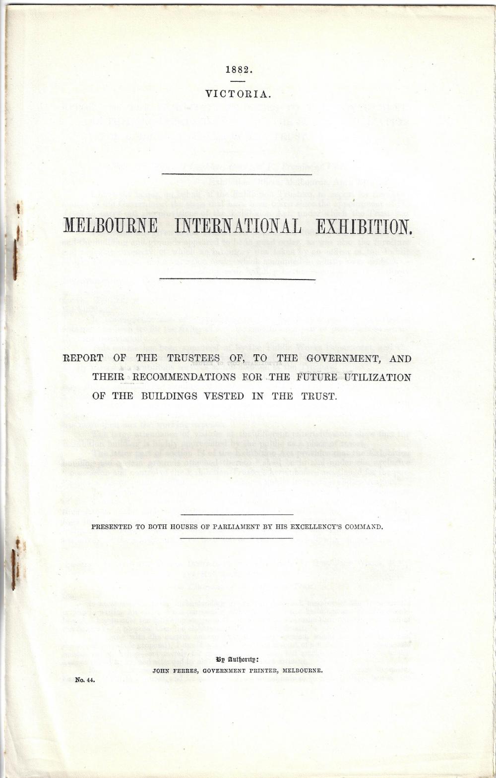 Australia (Victoria). 1882 Report on the 'Melbourne International Exhibition.' by the Trustees regarding 'their recommendations for the future utilization of the buildings vested in the Trust,' Extremely Fine